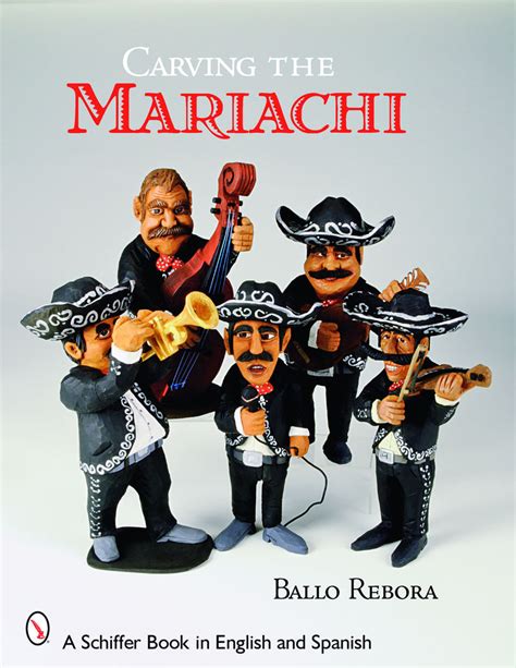 carving the mariachi schiffer book in english and spanish Kindle Editon
